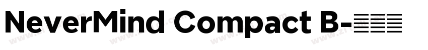 NeverMind Compact B字体转换 NeverMind Compact B字体转换